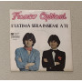 Franco Cipriani Vinile 7" 45 giri L'ultima Sera Insieme A Te / PH282 Nuovo