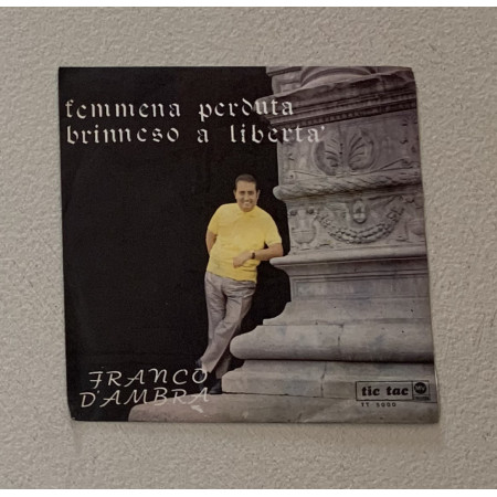 Franco D'Ambra Vinile 7" 45 giri Femmena Perduta / Brinneso A Libertà / Nuovo