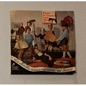 Mago Zurlì Vinile 7" 45 giri La Bella Addormentata Nel Bosco / SEMQ180 Nuovo