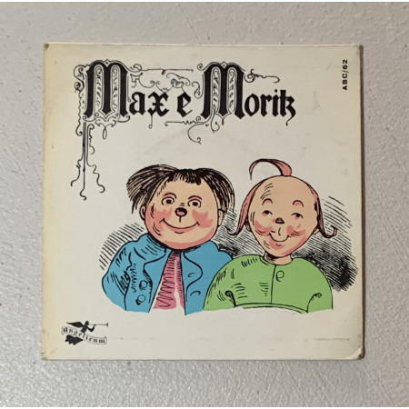 Wilhelm Bufch Vinile 7" 45 giri Max e Moritz / Angelicum – ABC62 Nuovo