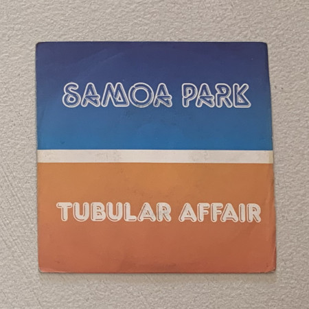 Samoa Park Vinile 7" 45 giri Tubular Affair / Discomagic Records – NP118 Nuovo