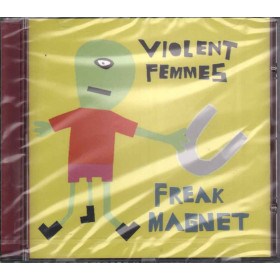 Violent Femmes  CD Freak Magnet - S4 -“ 4975512 Nuovo Sigillato 5099749755123
