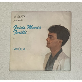 Guido Maria Ferilli Vinile 7" 45 giri Favola / G.M.F. – GMF13 Nuovo