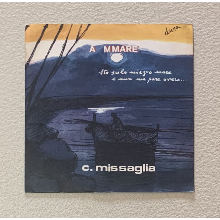 Carlo Missaglia Vinile 7" 45 giri A Mmare / Sulo / Sirio – 45AB1002 Nuovo