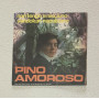 Pino Amoroso Vinile 7" 45 giri Nun Tengo A Nisciuno / Sandokan VB1704 Nuovo