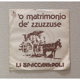 Li Spaccanapoli Vinile 7" 45 giri 'O Matrimonio De' Zzuzzuse / AB701 Nuovo
