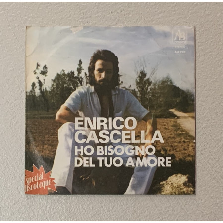 Enrico Cascella Vinile 7" 45 giri Ho Bisogno Del Tuo Amore / Ciao Ciao Amore / Nuovo