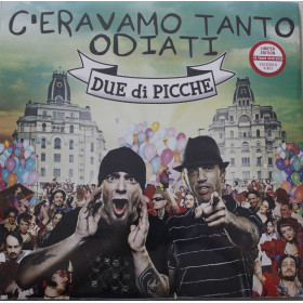 Due Di Picche LP Vinile C'Eravamo Tanto Odiati / NAR11020 Sigillato