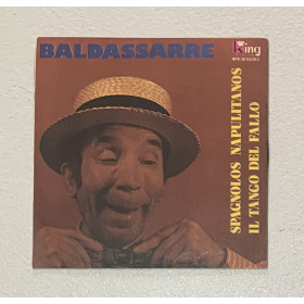 Baldassarre Vinile 7" 45 giri Spagnolos Napulitanos / Il Tango Del Fallo / Nuovo