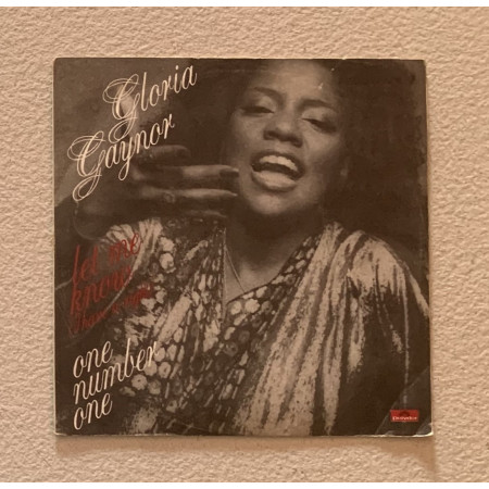 Gloria Gaynor Vinile 7" 45 giri Let Me Know (I Have A Right) / One Number One / Nuovo