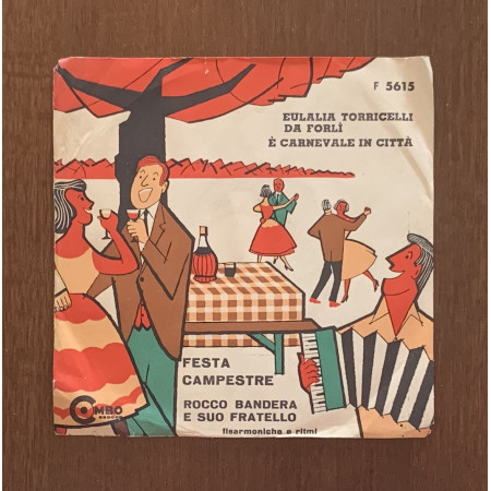 Rocco Bandera E Suo Fratello Vinile 7" 45 giri E' Carnevale In Città / Eulalia Torricelli Da Forlì Nuovo