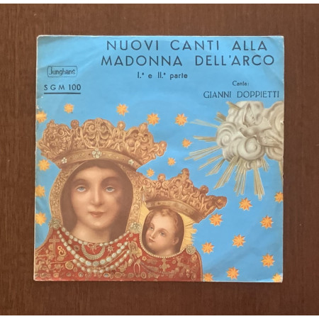 Gianni Doppietti Vinile 7" 45 giri Nuovi Canti Alla Madonna Dell'Arco Nuovo