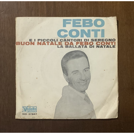 Febo Conti E I Piccoli Cantori Di Seregno Vinile 7" 45 giri Buon Natale / La Ballata Di Natale Nuovo