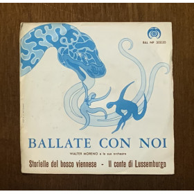Walter Moreno Vinile 7" 45 giri Storielle Del Bosco Viennese / Il Conte Di Lussemburgo Nuovo