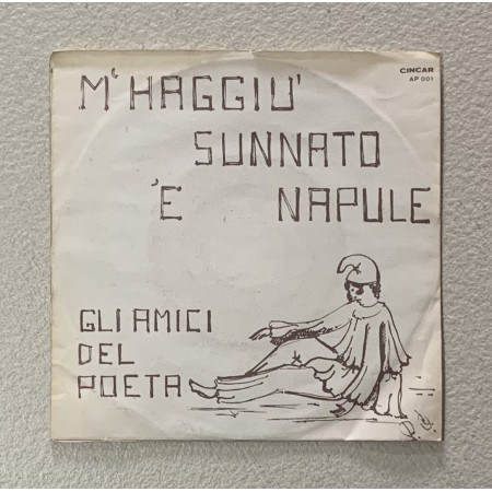 Gli Amici Del Poeta Vinile 7" 45 giri Uocchie Senza Lacreme - M'haggiu Sunnato 'E Napule Nuovo