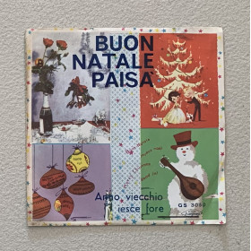 A. D'Onofrio, A. Capece Vinile 7" 45 giri Buon Natale Paisa' / Anno Vecchio Iesce Fore Nuovo