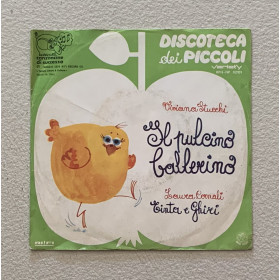 Viviana Stucchi, Laura Cornali Vinile 7" 45 giri Il Pulcino Ballerino / Tinta E Ghiri Nuovo