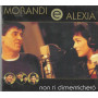 Morandi, Alexia CD'S Singolo Non Ti Dimentichero / BMG – 74321799562 Sigillato