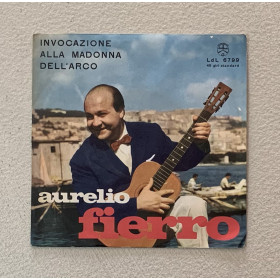 Aurelio Fierro Vinile 7" 45 giri Invocazione Alla Madonna Dell'Arco Nuovo