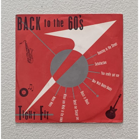 Tight Fit Vinile 7" 45 giri Back To The 60's / Jive – JV571 Nuovo