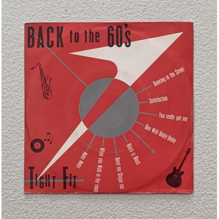 Tight Fit Vinile 7" 45 giri Back To The 60's / Jive – JV571 Nuovo