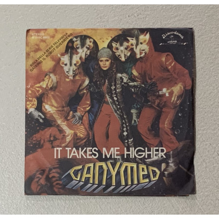Ganymed Vinile 7" 45 giri It Takes Me Higher / Discodance – DDISC6902 Nuovo