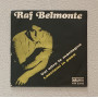 Raf Belmonte Vinile 7" 45 giri Vai Oltre Le Montagne / Lasciami In Pace Nuovo