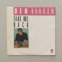 Den Harrow Vinile 7" 45 giri Take Me Back / Den's House / BR50391 Nuovo