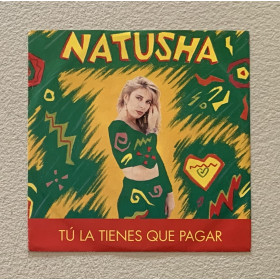 Natusha Vinile 7" 45 giri Tú La Tienes Que Pagar / El Menehito Nuovo