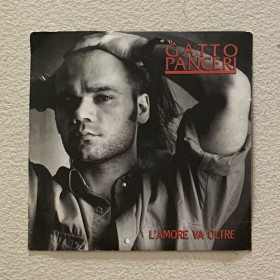 Gatto Panceri Vinile 7" 45 giri L'amore Va Oltre / Cavoli Amari Nuovo