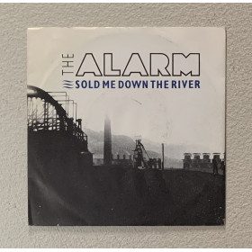 The Alarm Vinile 7" 45 giri Sold Me Down The River / 062410307 Nuovo