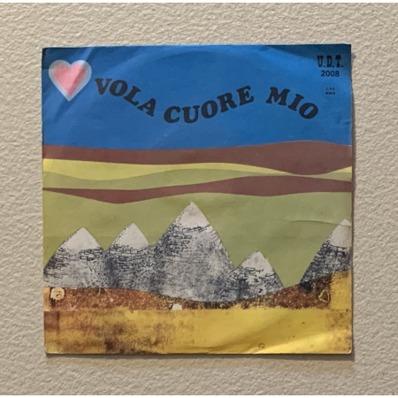 Tony Arden Vinile 7" 45 giri Vola Cuore Mio / Il Sole Dorme Tra Le Braccia Della Notte Nuovo