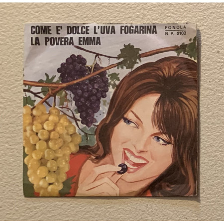 Margot, Pezzuto, Piovano Vinile 7" 45 giri Come E' Dolce L'Uva Fogarina / La Povera Emma Nuovo