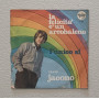 Jacono Vinile 7" 45 giri La Felicità E' Un Arcobaleno / L'Unico Si Nuovo