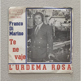 Franco Di Marino Vinile 7" 45 giri Te Ne Vaje / L'Urdema Rosa Nuovo