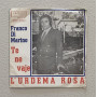Franco Di Marino Vinile 7" 45 giri Te Ne Vaje / L'Urdema Rosa Nuovo
