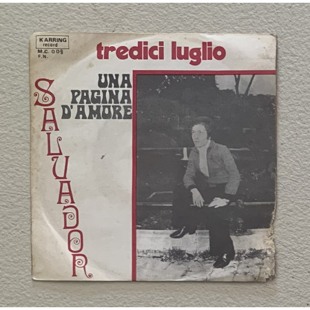 Salvador Vinile 7" 45 giri Tredici Luglio / Una Pagina D'Amore Nuovo
