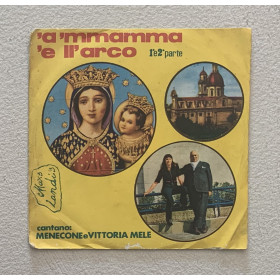 Menecone, Mele Vinile 7" 45 giri 'A 'Mmamma 'E Ll'Arco Pt. 1 & 2 Nuovo