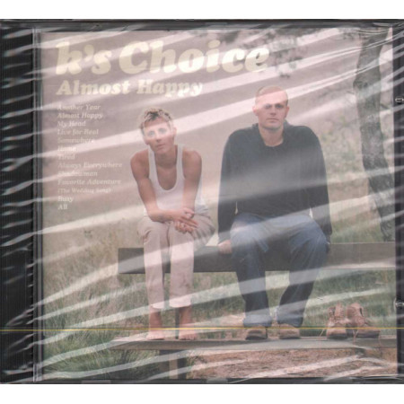K's Choice - -  CD Almost Happy Nuovo Sigillato 5099749999992