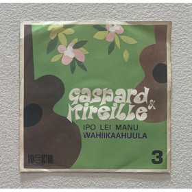 Gaspard & Mireille Vinile 7" 45 giri Ipo Lei / Wahiikaahuula Nuovo