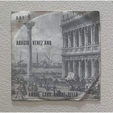 Tony Arden, Luciano Vinile 7" 45 giri Amore Caro Amore Bello / Adagio Veneziano Nuovo
