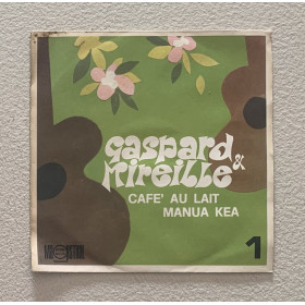 Gaspard & Mireille Vinile 7" 45 giri Cafe' Au Lait / Manua Kea Nuovo