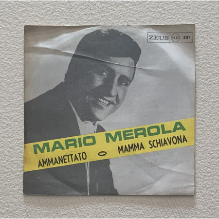 Mario Merola Vinile 7" 45 giri Ammanettato / Mamma Schiavona Nuovo