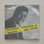 Mario Merola Vinile 7" 45 giri Ammanettato / Mamma Schiavona Nuovo