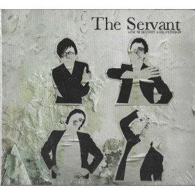 The Servant CD How To Destroy A Relationship / Edel – 0175682NUN Sigillato