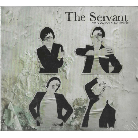 The Servant CD How To Destroy A Relationship / Edel – 0175682NUN Sigillato