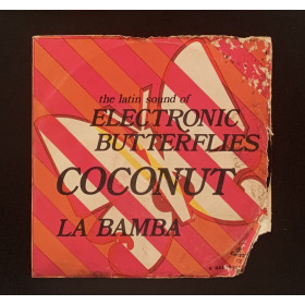 Electronic Butterflies Vinile 7" 45 giri Coconut / La Bamba / CE20337 Nuovo