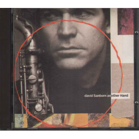 David Sanborn  CD Another Hand Nuovo 0075596108829