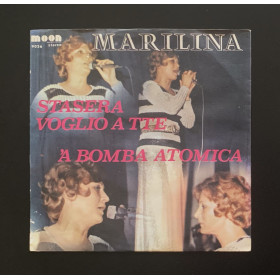 Marilina Vinile 7" 45 giri Stasera Voglio A Tte / A Bomba Atomica / Nuovo
