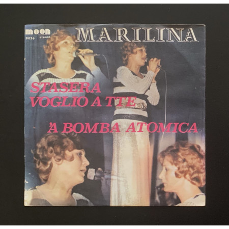 Marilina Vinile 7" 45 giri Stasera Voglio A Tte / A Bomba Atomica / Nuovo